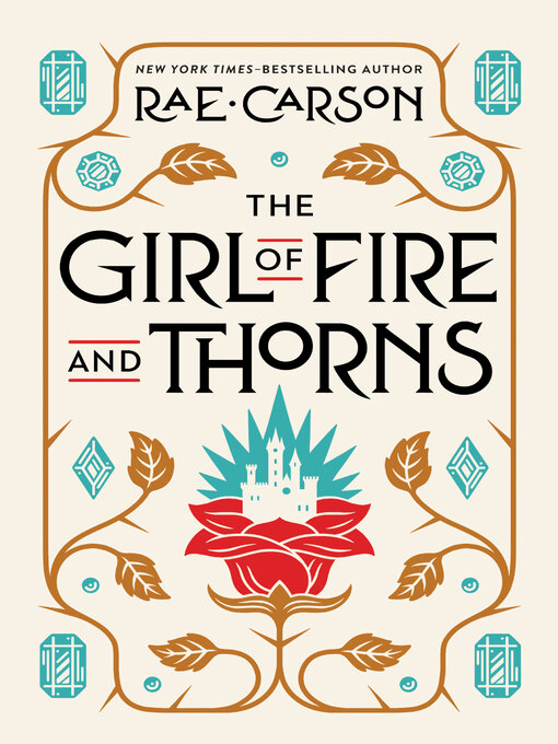 Title details for The Girl of Fire and Thorns by Rae Carson - Available